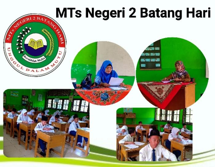 UJIAN HARI PERTAMA SEMESTER GENAP MTs NEGERI 2 BATANG HARI BERJALAN LANCAR