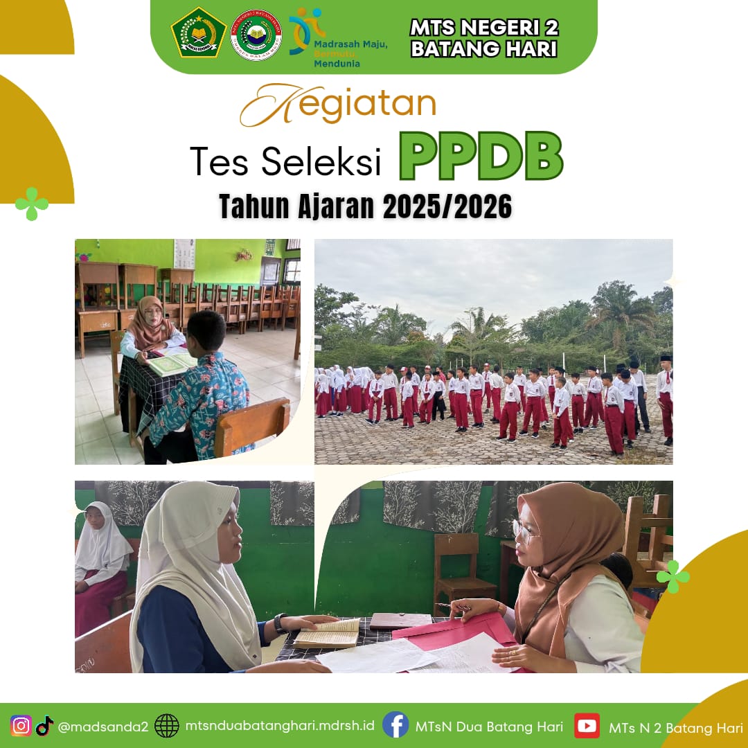 MTs Negeri 2 Batang Hari Gelar Tes Seleksi Penerimaan Calon Peserta Didik Baru Tahun Ajaran 2025/2026