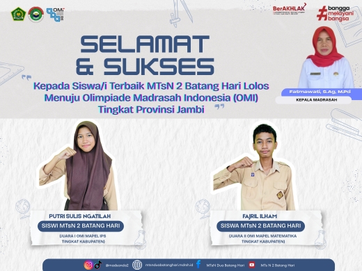 Dua Siswa MTs Negeri 2 Batang Hari Lolos ke Olimpiade Madrasah Indonesia (OMI) Tingkat Provinsi Jambi
